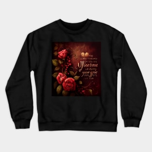 love valentines day quotes Crewneck Sweatshirt